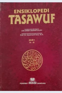 Cover Ensiklopedi tasawuf / Tim Penulis UIN Syarif Hidayatullah; editor, Hery MS Faridy, Rahmat Hidayat, Ika Prasasti Wijayanti