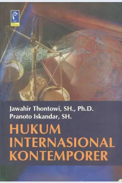 Cover Hukum internasional kontemporer / Jawahir Thontowi, Pranoto Iskandar