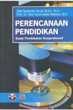 Cover Perencanaan pendidikan :  suatu pendekatan komprehensif / Udin Syaefudin Sa'ud, Abin Syamsuddin Makmun