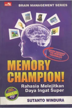 Cover Memory champion! :  rahasia melejitkan daya ingat super / Sutanto Windura
