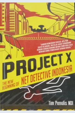 Cover Project X the new begining of net detective Indonesia / Tim Penulis NDI