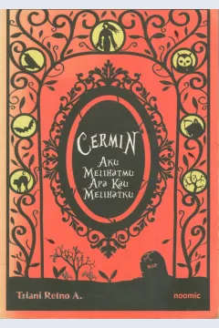 Cover Cermin / Triani Retno A.; penyunting, Ratna Kusumastuti