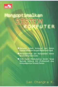Cover Mengoptimalkan sistem komputer / Ian Chandra K.