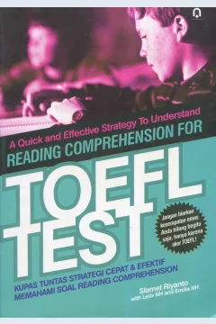 Cover A quick & effective strategy to understand reading comprehension for toefl test / Slamet Riyanto, Leila NH, Emilia NH