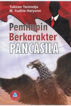Cover Pemimpin berkarakter pancasila / Tukiran Taniredja, M. Yudhie Haryono