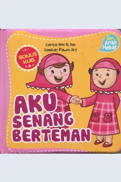 Cover Aku senang berteman / Noor H. Dee