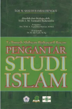 Cover Ta'limush shibyan bighayatil bayan :  pengantar studi Islam / M. Shaleh Hambali; penerjemah, Adi Fadli
