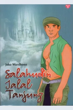 Cover Salahudin Jalal Tanjung / Joko Wardhono; editor, Dwi Suryani