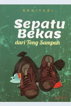 Cover Sepatu bekas dari tong sampah / Akhiyadi