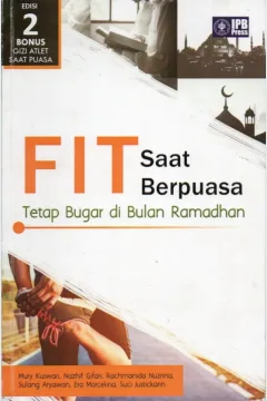 Cover Fit saat berpuasa :  tetap bugar di bulan ramadhan / Mury Kuswari, Nazhif Gifari, Rachmanida Nuzrina, dkk.
