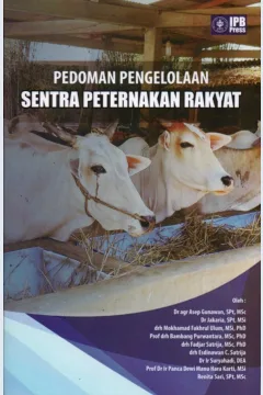 Cover Pedoman pengelolaan sentra peternakan rakyat / Asep Gunawan, Jakaria, Mokhamad Fakhrul Ulum, dkk.