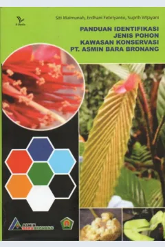 Cover Panduan identifikasi jenis pohon kawasan konservasi PT. Asmin Bara Bronang / Siti Maimunah, Erdhani Febriyanto, Suprih Wijayani