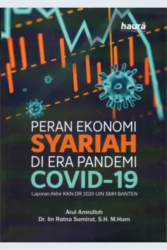 Cover Peran ekonomi syariah di era pandemi covid-19 / Arul Amrulloh, Iin Ratna Sumirat