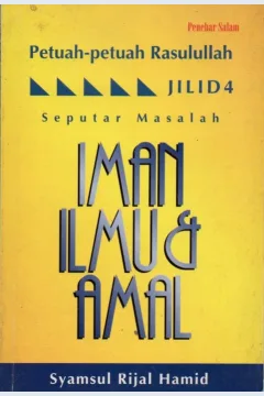 Cover Petuah-petuah Rasulullah jilid 4 :  seputar iman, ilmu, dan amal / Syamsul Rijal Hamid