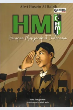 Cover HMI :  harapan masyarakat Indonesia / Alwi Husein Al-Habib; penyunting, Fatiha el-Kayyis