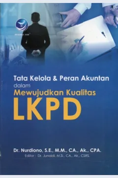 Cover Tata kelola & peran akuntan dalam mewujudkan kualitas LKPD / Nurdiono; editor, Junaidi