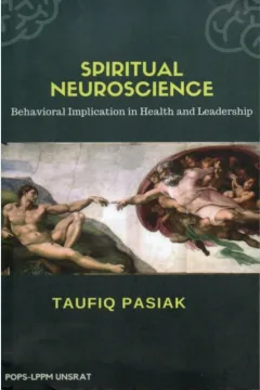 Cover Spiritual neuroscience :  behavioral implication in health and leadership / Taufiq Paisak