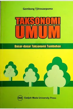 Cover Taksonomi umum :  dasar-dasar taksonomi tumbuhan / Gembong Tjitrosoepomo
