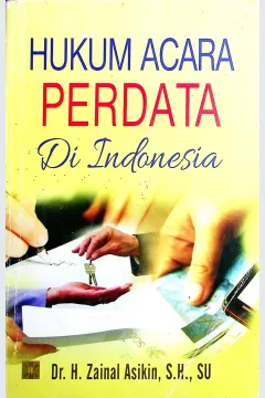 Cover Hukum acara perdata di Indonesia / Prof. Dr. H. Zainal Asikin, S.H., SU