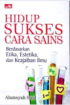 Cover Hidup sukses cara sains / Alamsyah Said