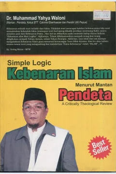 Cover Kebenaran Islam menurut mantan pendeta :  a critically theology review / Dr. Muhammad Yahya Waloni