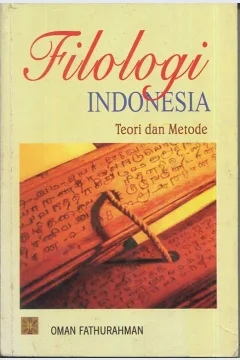 Cover Filologi Indoneia :  Teori dan Metode / Oman Fathurahman