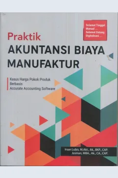 Cover Praktik akuntansi biaya manufaktur / Irsan Lubis, S.E., M.Akt., BKP., CAP., Jasman, S.E., M.B.A., Ak., CAP; editor, Clara