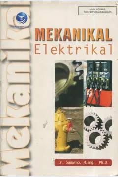Cover Mekanikal Elektrikal / Ir. Sunarno, M.Eng., Ph.D; editor, Fl. Sigit Suyantoro