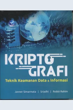 Cover Kriptografi :  teknik keamanan data dan informasi / Janner Simarmata, Siradhi, Robbi Rahim; editor, Marcella Kika