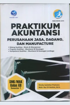 Cover Praktikum akuntansi :  Perusahaan jasa, dagang, dan manufacture / Kinsky Juxtatian Pramana, Muh. Nur Eli Brahim, M.Si.