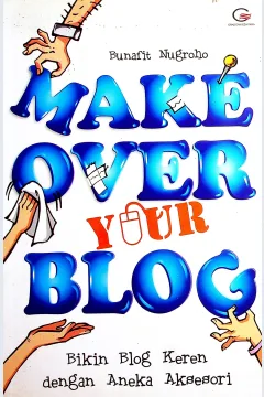 Cover Make over your log / Bunafit Nugroho; penyunting, Flo