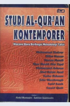Cover Studi Al - Qur'an kontemporer :  Wacana baru berbagai metodelogi tafsir / editor, Abdul Mustaqim, Sahiron Syamsudin