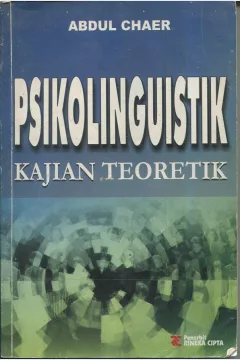Cover Psikolinguistik :  Kajian teoretik / Abdul Chaer