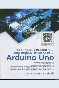 Cover Aplikasi akuisisi data sensor dengan InstrumentLab, PlotLab, Chart pada Arduino Uno / Wahyu Setyo Pambudi