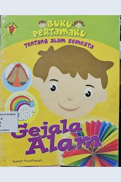 Cover Buku pertamaku tentang alam semesta :  gejala alam / Nuniek Puspitawati
