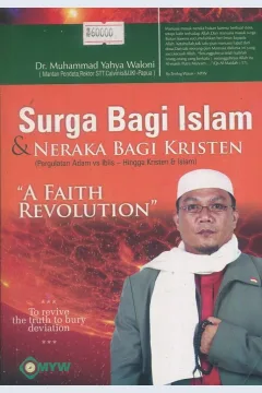 Cover Surga bagi islam&neraka bagi kristen :  pergulatan Adam vs iblis - hingga kristen&islam / Dr. Muhammad Yahya Waloni