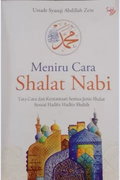 Cover Meniru cara shaat Nabi / Syauqi Abdillah Zein, editor, Yanuar Arifin