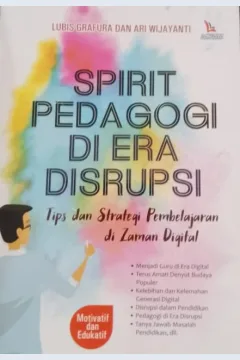 Cover Spirit pedagogi di era disrupsi / Lubis Grafura, Ari Wijayanti; editor, Nihar