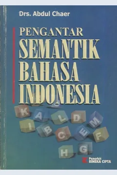 Cover Pengantar semantik Bahasa Indonesia / Abdul Chaer