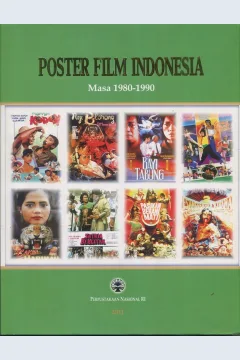 Cover Poster film Indonesia :  masa 1980-1990 / Adi Pranajaya; editor, Woro Titi Haryanti, Dina Isyanti