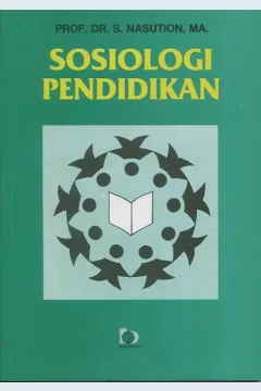 Cover Sosiologi pendidikan / Prof. Dr. S. Nasution, S, M.A