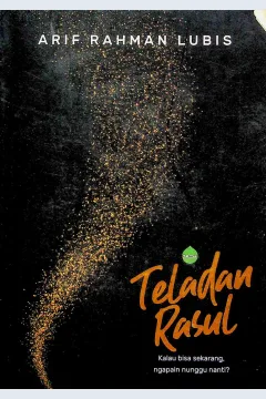 Cover Teladan Rasul / Arief Rahman Lubis; penyunting, Hirman, Ratna