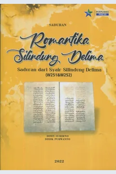 Cover Romantika silindung delima :  Saduran dari syair silindung delima (W251&W252) / Dody Suhirno, Didik Purwanto
