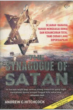 Cover Sejarah rahasia Yahudi menguasai dunia dan kehancuran total yang sudah lama dipersiapkan / Andrew C. Hitchcock