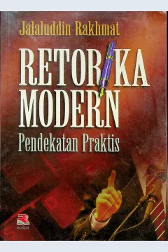 Cover Retorika modern :  Pendekatan praktis / Jalaluddin Rakhmat