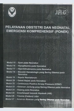 Cover Paket pelatihan pelayanan obstetri dan neonatal emergensi komprehensif (PONEK) :  Asuhan neonatal esensial / Dr. Eriyati Indrasanto Sp.A (K) dkk