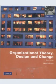 Cover Organizational theory, design, and change / Gaareth R. Jones