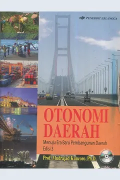 Cover Otonomi Daerah :  Menuju era baru pembangunan daerah / Prof. Mudrajad Kuncoro, Ph.D.