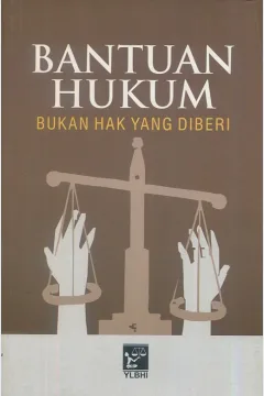 Cover Bantuan hukum bukan hak yang diberi