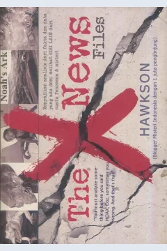 Cover The x-news files / Hawkson Kurniawan; penyunting, Andri Agus Fabianto, Adimas Faisal